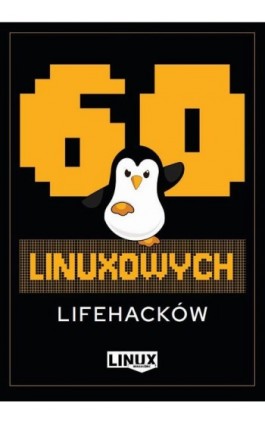 60 Linuxowych Lifehacków - Marcin Gąstół - Ebook - 978-83-8409-173-9
