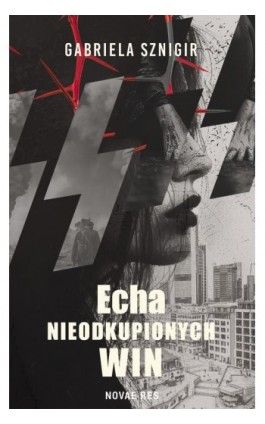 Echa nieodkupionych win - Gabriela Sznigir - Ebook - 978-83-8373-750-8
