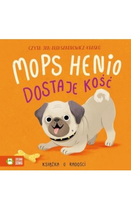 Mops Henio dostaje kość. Książka o radości - Zenon Łapka - Audiobook - 978-83-8299-711-8