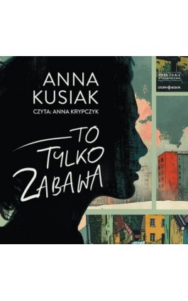 To tylko zabawa - Anna Kusiak - Audiobook - 978-83-8412-004-0