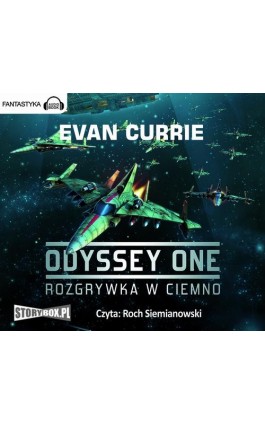 Odyssey One. Tom 1 Rozgrywka w ciemno - Evan Currie - Audiobook - 978-83-7927-253-2