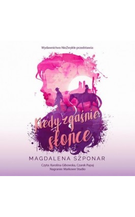Kiedy zgaśnie słońce - Magdalena Szponar - Audiobook - 978-83-8418-082-2