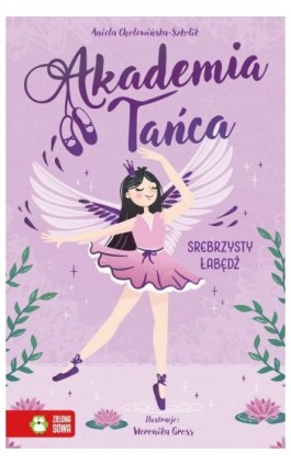 Akademia Tańca. Srebrzysty łabędź - Aniela Cholewińska-Szkolik - Ebook - 978-83-8388-141-6