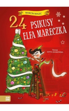 24 psikusy elfa Mareczka - Marcin Malec - Ebook - 978-83-8299-966-2