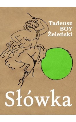 Słówka - Tadeusz Boy-Żeleński - Ebook - 978-83-68384-26-0