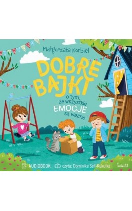 Dobre bajki o tym, że wszystkie emocje są ważne - Małgorzata Korbiel - Audiobook - 978-83-8371-829-3