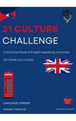 21 CULTURE CHALLENGE: Cultural symbols of English-speaking countries - Joanna Tomczuk - Ebook - 978-83-67377-90-4