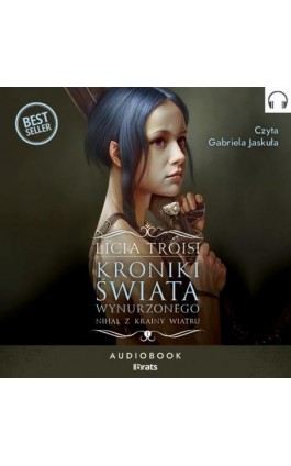 Kroniki Świata Wynurzonego. Tom 1: Nihal z Krainy Wiatru - Licia Troisi - Audiobook - 978-83-8293-279-9