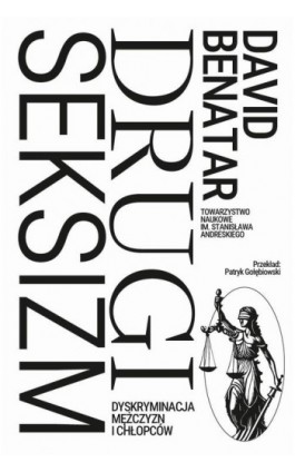 Drugi seksizm. Dyskryminacja mężczyzn i chłopców - David Benatar - Ebook - 978-83-969889-4-2
