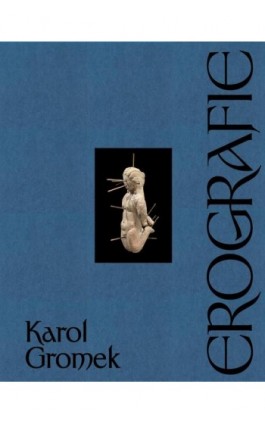 Erografie - Karol Gromek - Ebook - 978-83-969889-6-6