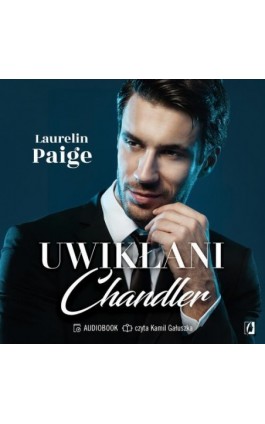 Chandler. Uwikłani. Tom 5 - Laurelin Paige - Audiobook - 978-83-8371-780-7