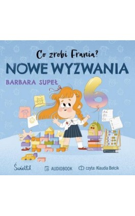 Nowe wyzwania. Co zrobi Frania? Tom 10 - Barbara Supeł - Audiobook - 978-83-8417-032-8