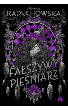 Fałszywy Pieśniarz - Martyna Raduchowska - Ebook - 978-83-68371-31-4