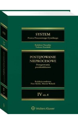 System Prawa Procesowego Cywilnego. Tom IV Postępowanie nieprocesowe Część 4 Postępowania pozakodeksowe - Tadeusz Ereciński - Ebook - 978-83-8390-673-7
