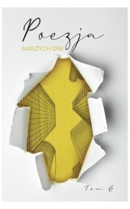 Poezja naszcyh dni Tom 6 - Antologia - Ebook - 978-83-68322-31-6