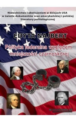 Polityka federalna względem mniejszości czarnoskórej - Edyta Najbert - Ebook - 978-83-7859-723-0