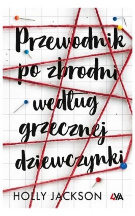 Przewodnik po zbrodni według grzecznej dziewczynki - Holly Jackson - Ebook - 978-83-8154-347-7