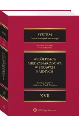 System Prawa Karnego Procesowego. Tom XVII. Współpraca międzynarodowa w sprawach karnych - Andrzej Sakowicz - Ebook - 978-83-8390-559-4