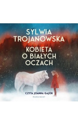 Kobieta o białych oczach - Sylwia Trojanowska - Audiobook - 978-83-68367-52-2