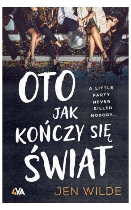 Oto jak kończy się świat - Jen Wilde - Ebook - 978-83-8299-472-8