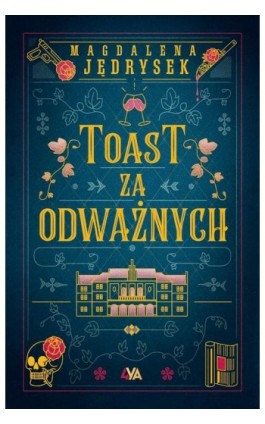 Toast za odważnych - Magdalena Jędrysek - Ebook - 978-83-8388-158-4