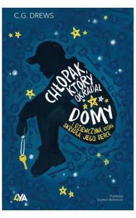 Chłopak, który okradał domy. I dziewczyna, która skradła jego serce - C.G. Drews - Ebook - 978-83-8299-729-3