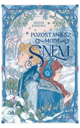 Pozostaniesz moim snem - Karolina Klimkiewicz - Ebook - 978-83-8299-968-6