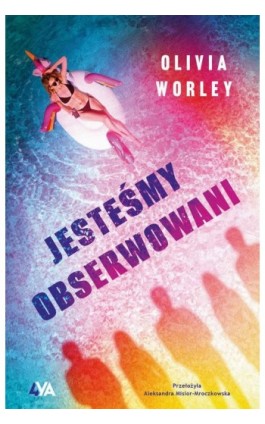 Jesteśmy obserwowani - Olivia Worley - Ebook - 978-83-8299-889-4