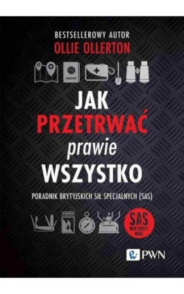 Jak przetrwać prawie wszystko - Ollie Ollerton - Ebook - 978-83-01-24185-8