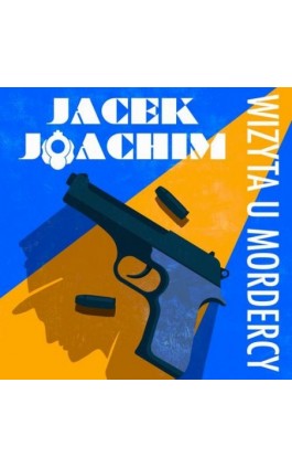 Wizyta u mordercy - Jacek Joachim - Audiobook - 978-83-67021-92-0