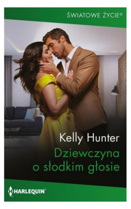 Dziewczyna o słodkim głosie - Kelly Hunter - Ebook - 978-83-8342-822-2
