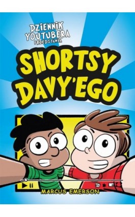 Dziennik Youtubera przedstawia: Shortsy Davy'ego - Marcus Emerson - Ebook - 978-83-287-3693-1