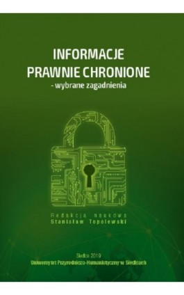 Informacje prawnie chronione - wybrane zagadnienia - Ebook - 978-83-7051-941-4