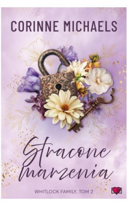 Stracone marzenia. Whitlock Family. Tom 2 - Corinne Michaels - Ebook - 978-83-8417-096-0
