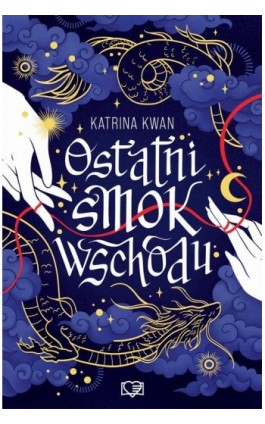 Ostatni smok wschodu - Katrina Kwan - Ebook - 978-83-8417-061-8