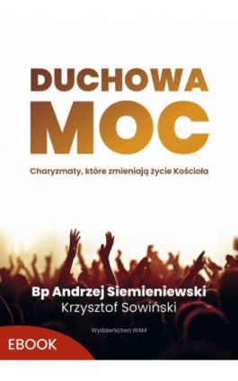 Duchowa moc - Andrzej Siemieniewski - Ebook - 978-83-277-4281-0
