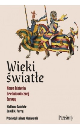 Wieki światłe - Matthew Gabriele - Ebook - 978-83-8175-725-6