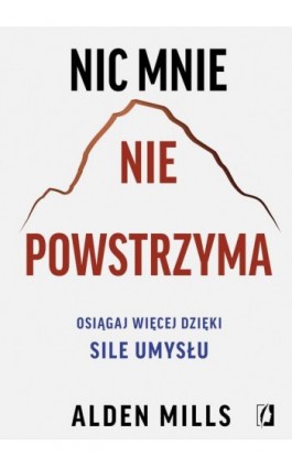 Nic mnie nie powstrzyma - Alden Mills - Ebook - 978-83-8417-069-4