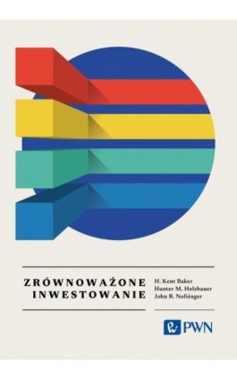Zrównoważone inwestowanie. Wszystko, co warto wiedzieć - H. Kent Baker - Ebook - 978-83-01-24252-7