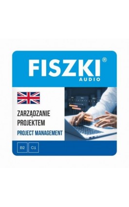 FISZKI audio – angielski biznes – Zarządzanie projektem - Patrycja Wojsyk - Audiobook - 9788378433743