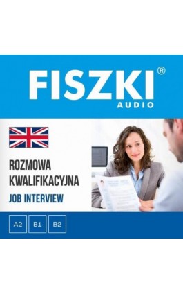 FISZKI audio – angielski biznes – Rozmowa kwalifikacyjna - Agnieszka Żebracka-Walasek - Audiobook - 9788378433668