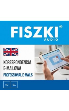 FISZKI audio – angielski biznes – Korespondencja e-mailowa - Agnieszka Żebracka-Walasek - Audiobook - 9788378433699