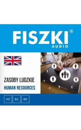 FISZKI audio – angielski biznes – Zasoby ludzkie - Agnieszka Żebracka-Walasek - Audiobook - 9788378433767