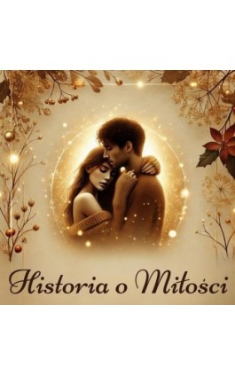Historia o Miłości - Iwona Gajda - Audiobook - 978-83-974151-4-0