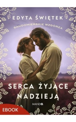 Serca żyjące nadzieją - Edyta Świętek - Ebook - 978-83-277-3724-3