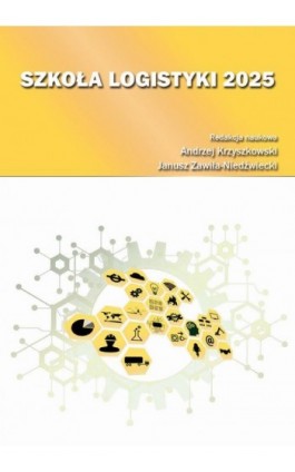 Szkoła logistyki 2025 - redakcja naukowa - Ebook - 978-83-68026-39-9