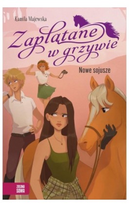 Zaplątane w grzywie. Nowe sojusze - Kamila Majewska - Ebook - 978-83-8388-225-3