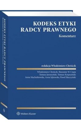 Kodeks etyki radcy prawnego. Komentarz - Anna Machnikowska - Ebook - 978-83-8390-564-8