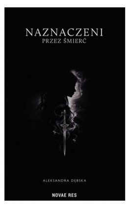 Naznaczeni przez śmierć - Aleksandra Dębska - Ebook - 978-83-8373-786-7