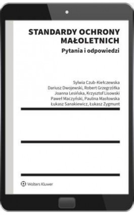Standardy ochrony małoletnich. Pytania i odpowiedzi - Krzysztof Lisowski - Ebook - 978-83-8390-276-0